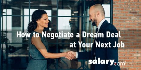 How to Negotiate a Dream Deal at Your Next Job